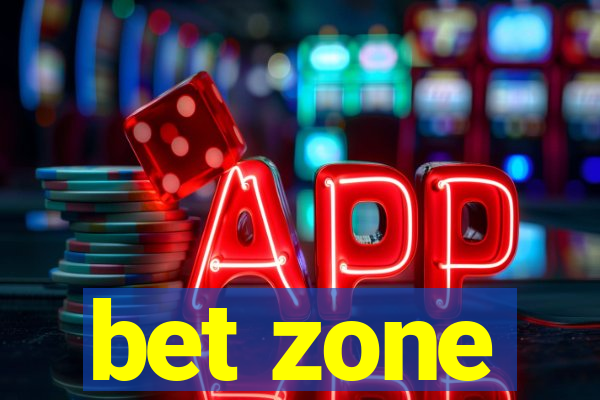 bet zone